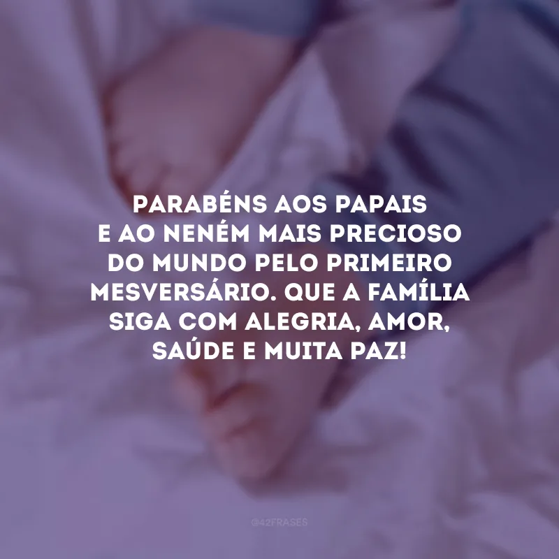 Parabéns aos papais e ao neném mais precioso do mundo pelo primeiro mesversário. Que a família siga com alegria, amor, saúde e muita paz!